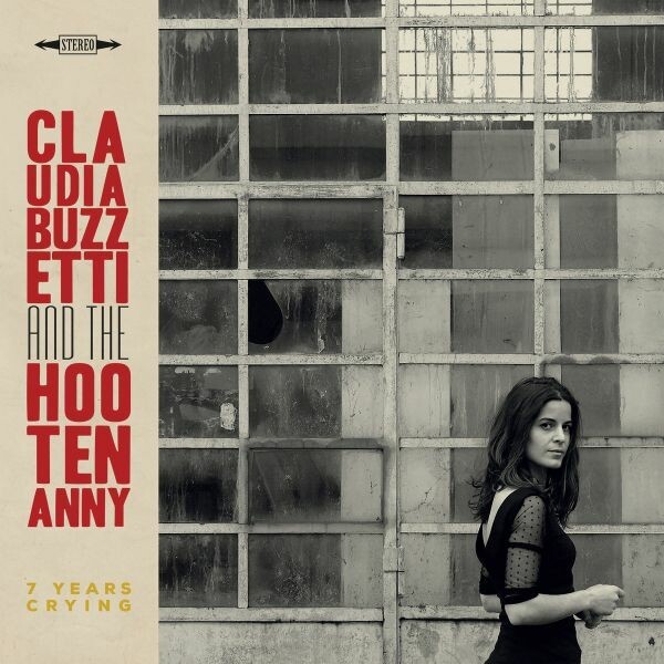 CLAUDIA BUZZETTI & THE HOOTANANNY, 7 years crying cover