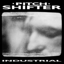 PITCHSHIFTER, industrial cover
