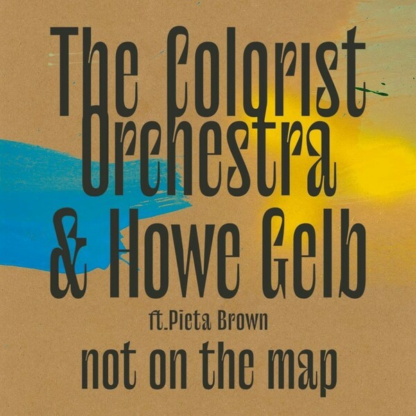 COLORIST ORCHESTRA & HOWE GELB, not on the map cover