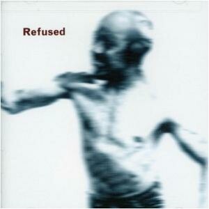 REFUSED, songs to fan the flames of discontent - 25 years cover