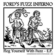 FORD´S FUZZ INFERNO, flog youself with fuzz ep cover
