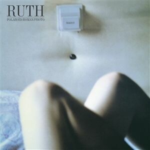 RUTH, polaroid/roman/photo cover