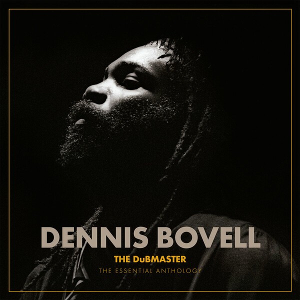DENNIS BOVELL, the dubmaster: the essential anthology cover