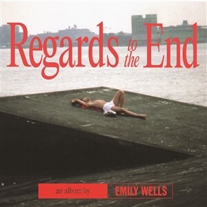 EMILY WELLS, regards to the end cover