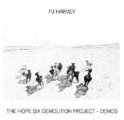 PJ HARVEY, hope six demolition project (demos) cover