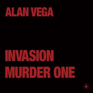 ALAN VEGA, invasion / murder one cover