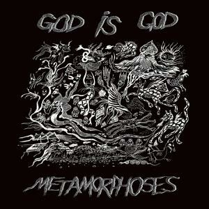 GOD IS GOD, metamorphoses cover