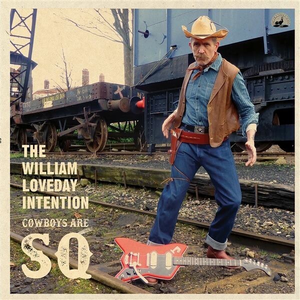 WILLIAM LOVEDAY INTENTION, cowboys are sq cover