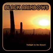 BLACK RAINBOWS, twilight in the desert cover