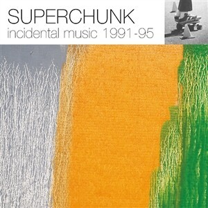 SUPERCHUNK, incidental music ´91 - ´95 RSD22 cover