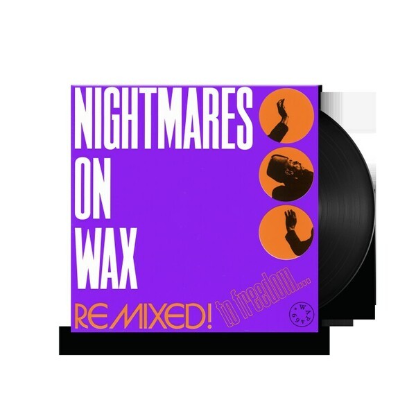 NIGHTMARES ON WAX, remixed! to freedom... cover