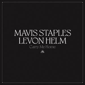 MAVIS STAPLES & LEVON HELM, carry me home cover