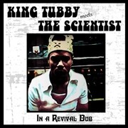 KING TUBBY MEETS THE SCIENTIST, in a revival dub cover