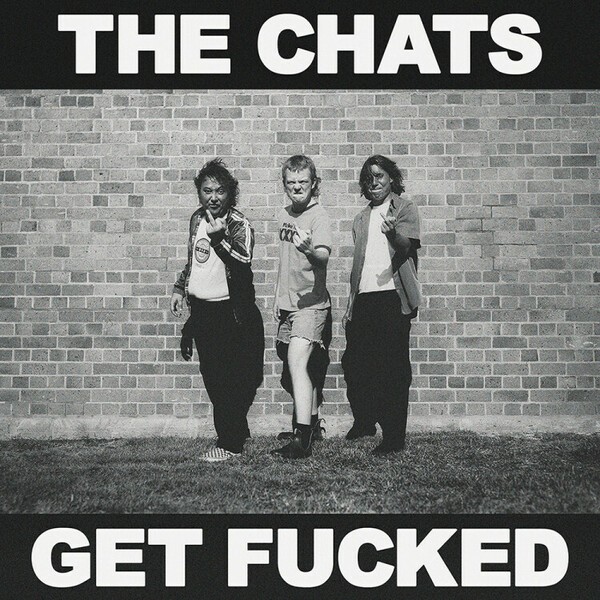 THE CHATS, get fucked cover