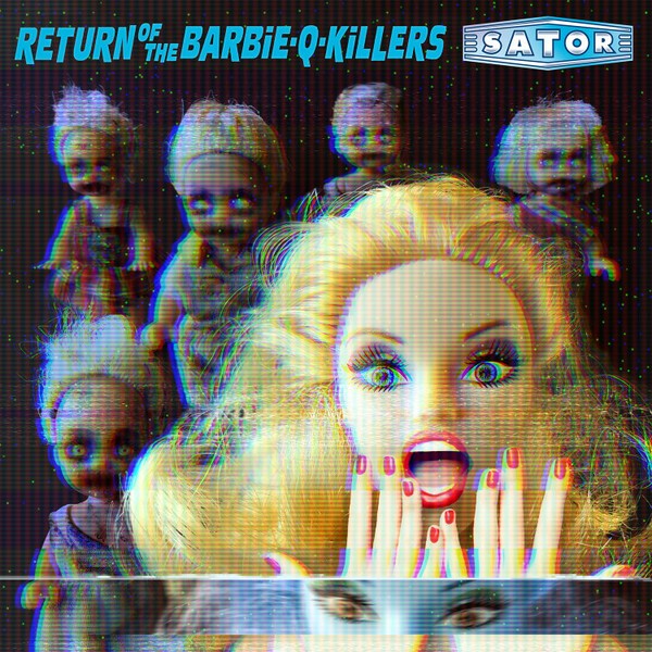 SATOR, return of the barbie-q-killers cover