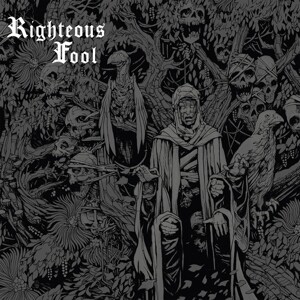 RIGHTEOUS FOOL, s/t cover