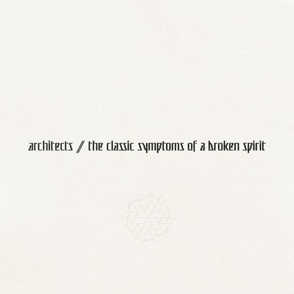 ARCHITECTS, the classic symptoms of a broken spirit cover