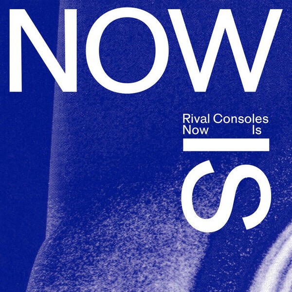 RIVAL CONSOLES, now is cover