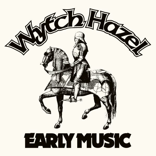 WYTCH HAZEL, early music cover