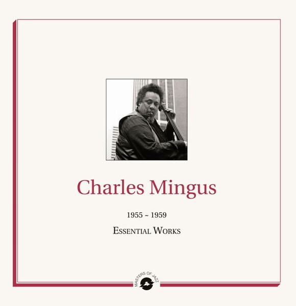 CHARLES MINGUS, essential works 1955-1959 cover