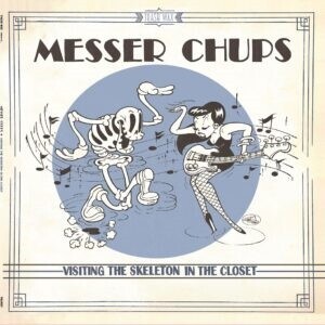 MESSER CHUPS, visiting the skeleton in the closet cover