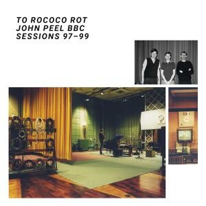 TO ROCOCO ROT, john peel sessions cover