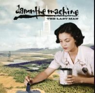 DAMN THE MACHINE, the last man cover