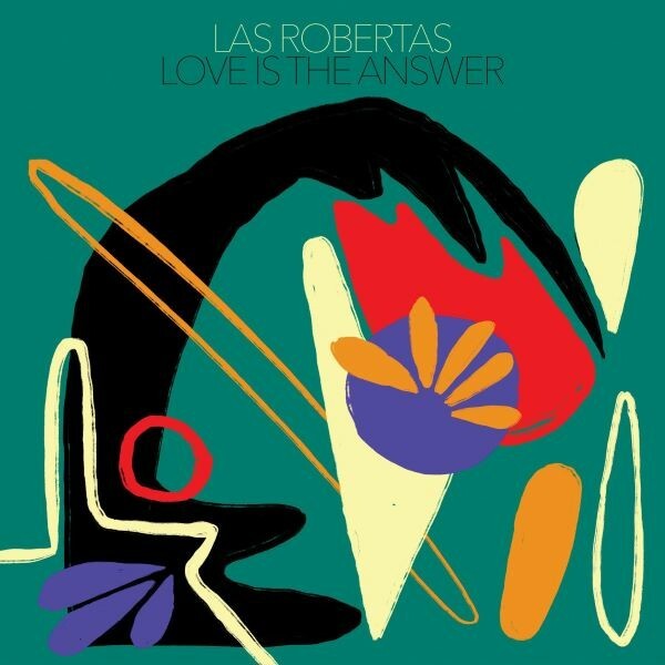 LAS ROBERTAS, love is the answer cover