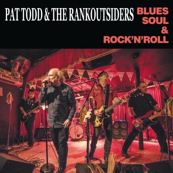 PAT TODD & THE RANKOUTSIDERS, blues, soul & rock´n´roll cover