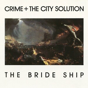 CRIME & THE CITY SOLUTION, the bride ship cover