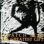 SCRATCH ACID, greatest gift SCRATCH ACID, greatest gift cover
