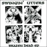 SWINGIN´ UTTERS, brazen head SWINGIN´ UTTERS, brazen head cover