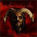 TODAY IS THE DAY, in the eyes of god TODAY IS THE DAY, in the eyes of god cover