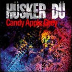 HÜSKER DÜ, candy apple grey HÜSKER DÜ, candy apple grey cover
