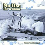 NO USE FOR A NAME, more betterness cover