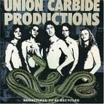 UNION CARBIDE PRODUCTIONS, from influence to ignorance UNION CARBIDE PRODUCTIONS, from influence to ignorance cover