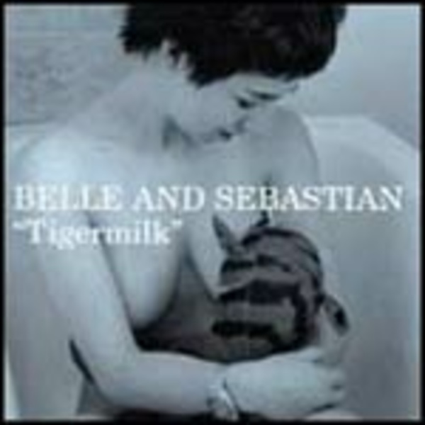 BELLE & SEBASTIAN, tigermilk BELLE & SEBASTIAN, tigermilk cover