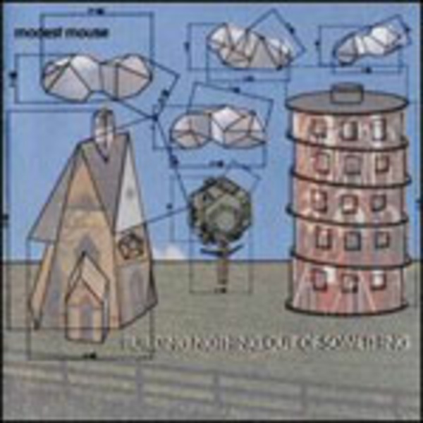 MODEST MOUSE, building nothing out of something MODEST MOUSE, building nothing out of something cover