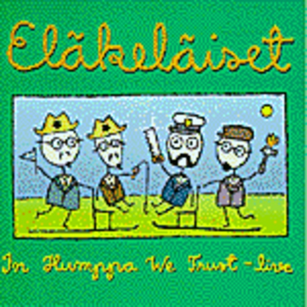 ELÄKELÄISET, in humppa we trust ELÄKELÄISET, in humppa we trust cover