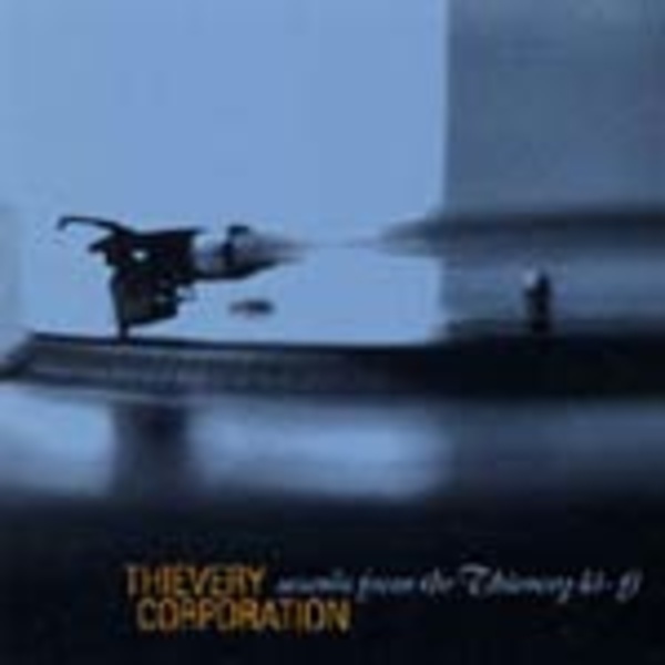 THIEVERY CORPORATION, sounds from the thievery hi-fi THIEVERY CORPORATION, sounds from the thievery hi-fi cover