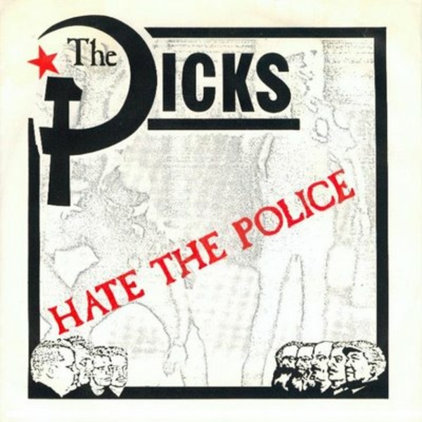 DICKS, hate the police cover