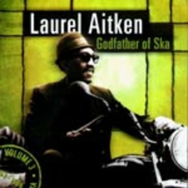 LAUREL AITKEN, godfather of ska LAUREL AITKEN, godfather of ska cover