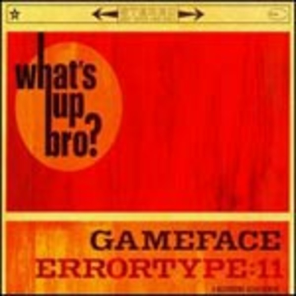 ERRORTYPE:11 / GAMEFACE, split ERRORTYPE:11 / GAMEFACE, split cover