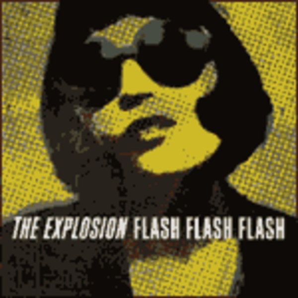 EXPLOSION, flash flash flash EXPLOSION, flash flash flash cover