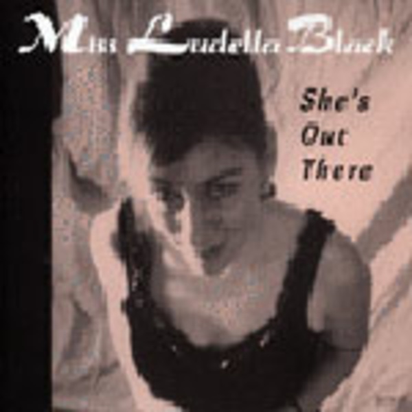 MISS LUDELLA BLACK, she´s out there cover