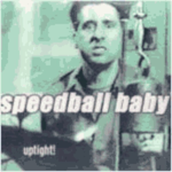SPEEDBALL BABY, uptight SPEEDBALL BABY, uptight cover