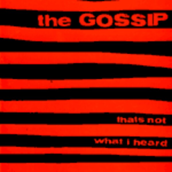 GOSSIP, that´s not what i heard GOSSIP, that´s not what i heard cover
