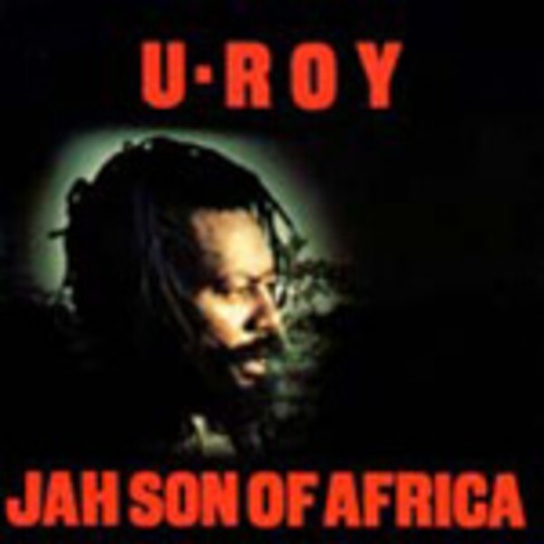 U-ROY, jah son of africa U-ROY, jah son of africa cover