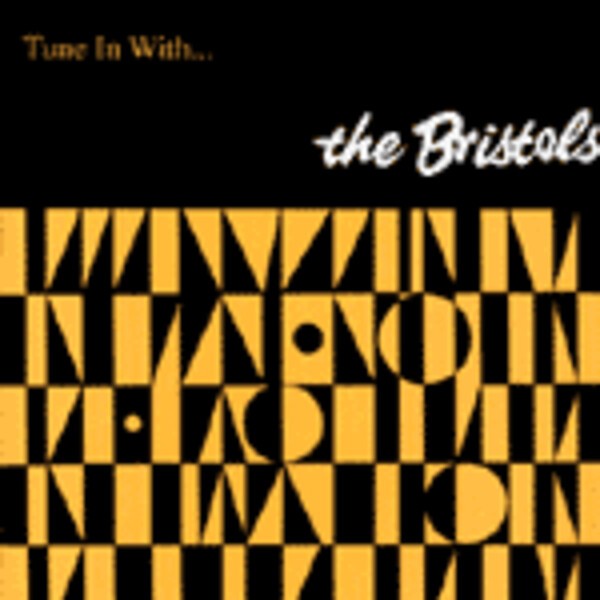BRISTOLS, tune in with... BRISTOLS, tune in with... cover