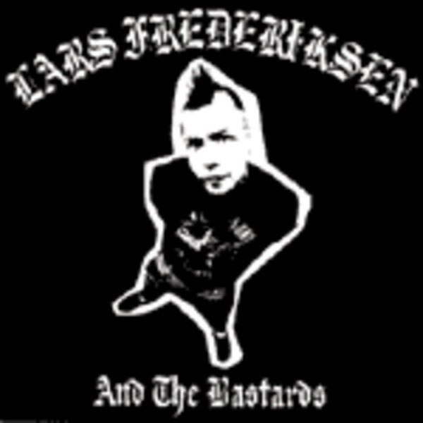 LARS FREDERIKSEN & THE BASTARDS, s/t LARS FREDERIKSEN & THE BASTARDS, s/t cover